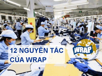 Tuân thủ 12 nguyên tắc WRAP - (WRAP certification 12 Principles)