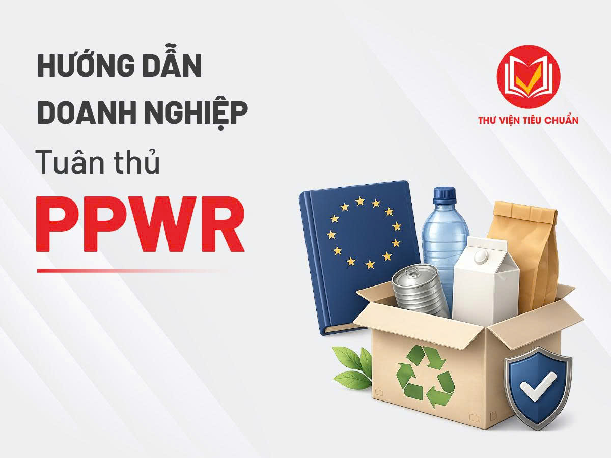 Giải pháp để doanh nghiệp tuân thủ PPWR hiệu quả