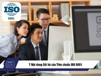 7 nội dung cốt lõi của tiêu chuẩn iso 9001