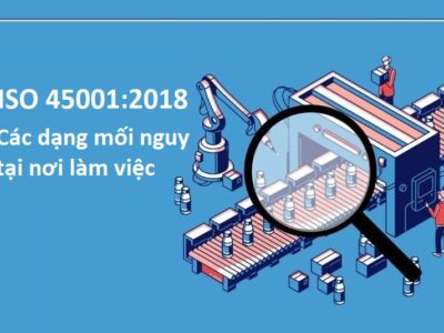 [ISO 45001] Các dạng mối nguy tại nơi làm việc