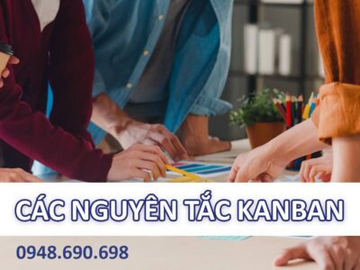 Các nguyên tắc Kanban là gì? Diễn giải nội dung và yêu cầu