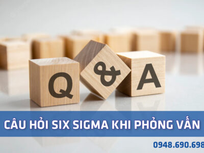 Câu hỏi về Six Sigma trong buổi phỏng vấn (Tham khảo)
