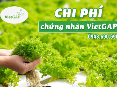 Chi phí chứng nhận VietGAP cho doanh nghiệp ngành Nông nghiệ