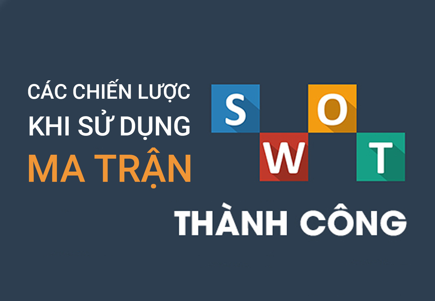 Các chiến lược khi sử dụng ma trận SWOT