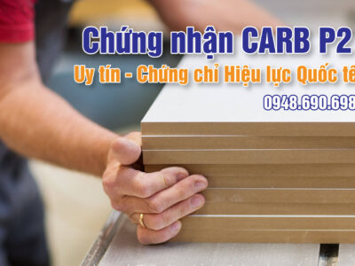 Chứng nhận CARB P2 – Uy tín –  Chứng chỉ Hiệu lực Quốc tế