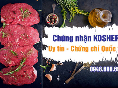 Chứng nhận KOSHER – Uy tín –  Chứng chỉ Hiệu lực Quốc tế