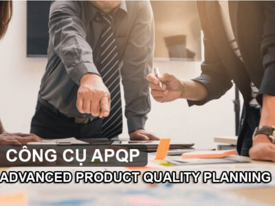 Công cụ APQP - Advanced Product Quality Planning