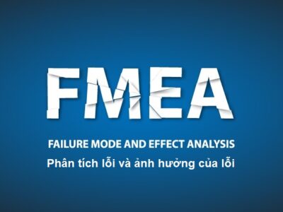 FMEA – Phân tích lỗi và ảnh hưởng của lỗi