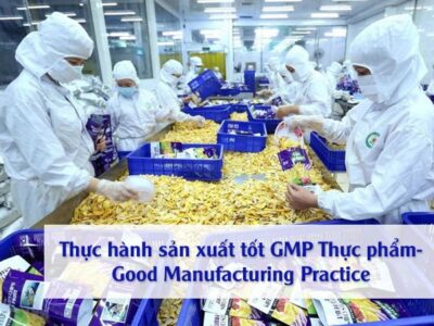 Thực hành sản xuất tốt GMP Thực phẩm - Good Manufacturing Practice