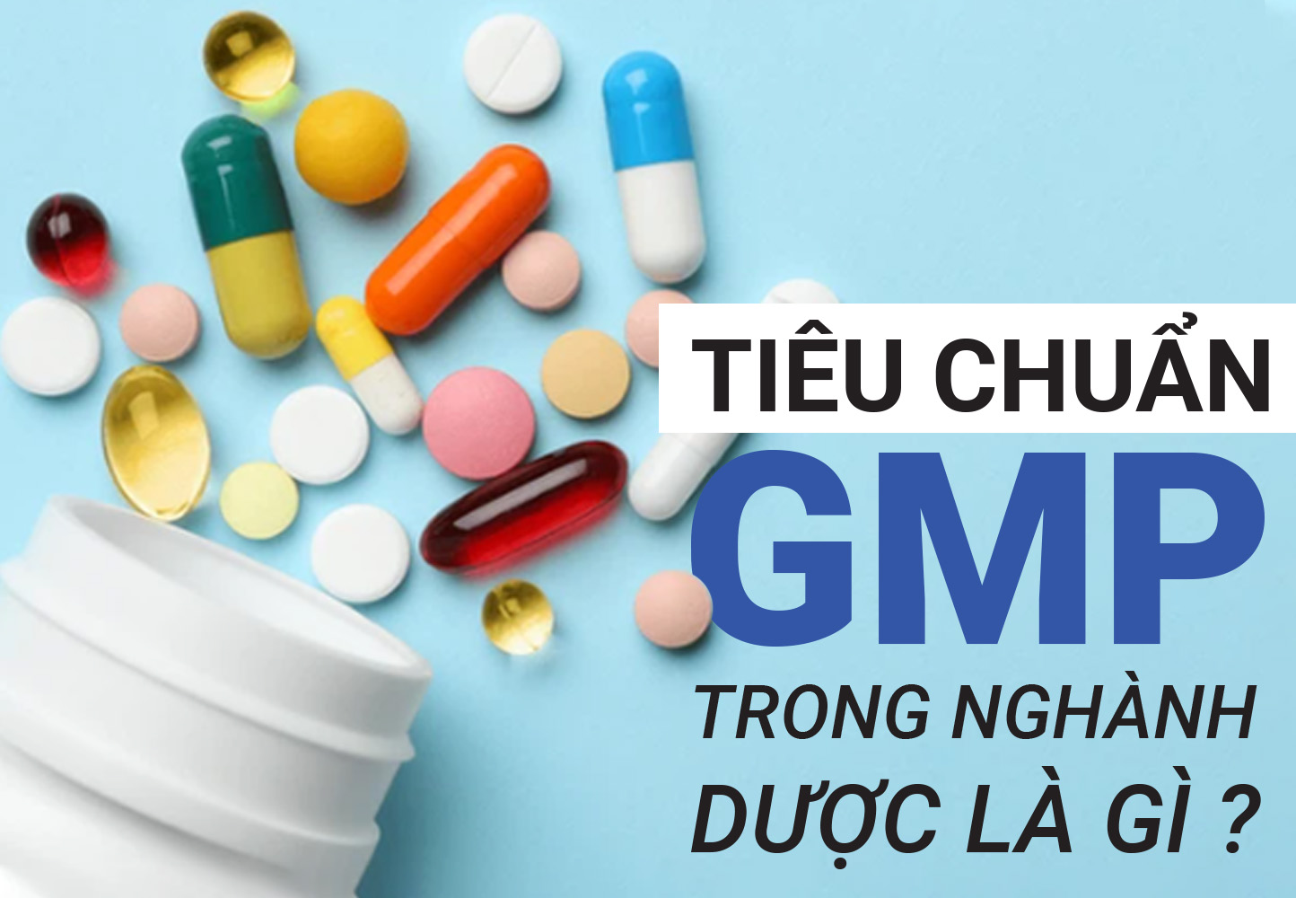 GMP trong ngành dược là gì