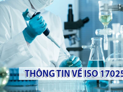 Các thông tin cần biết vê Giấy chứng nhận ISO 17025