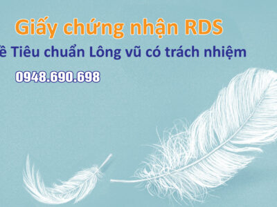 Giấy chứng nhận RDS về Tiêu chuẩn Lông vũ có trách nhiệm