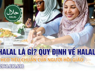 Halal là gì? Quy định về Halal theo tiêu chuẩn của người Hồi giáo