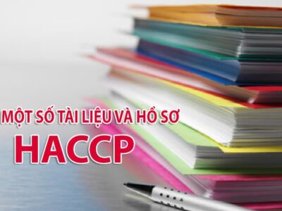 Một số Tài liệu và Hồ sơ HACCP cho ngành thực phẩm