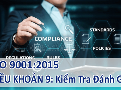 ISO 9001:2015 - Điều Khoản 9: Kiểm Tra Đánh Giá