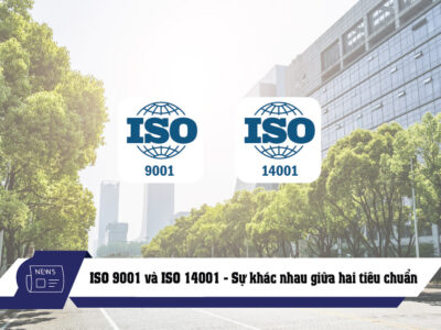 ISO 9001 và ISO 14001 - Có thể tích hợp không & Sự khác nhau giữa hai tiêu chuẩn