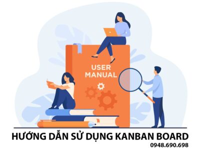 Hướng dẫn sử dụng Kanban Board – Bảng Kanban