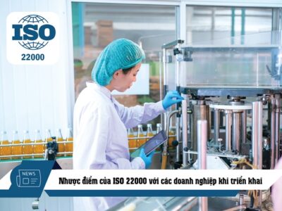 NHƯỢC ĐIỂM CỦA ISO 22000 VỚI CÁC DOANH NGHIỆP KHI TRIỂN KHAI