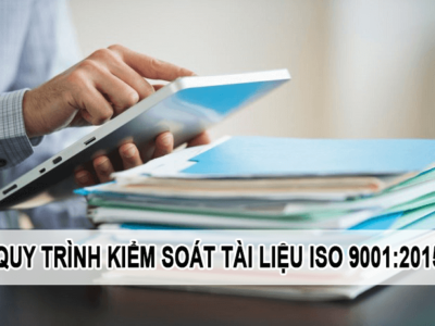 Quy trình kiểm soát tài liệu theo ISO 9001:2015 đạt chuẩn