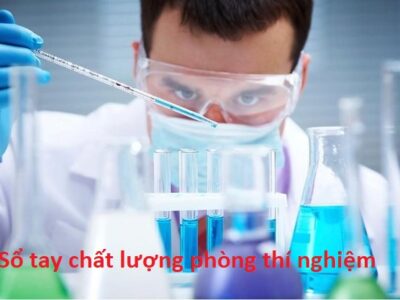 Cách viết Sổ tay chất lượng phòng thí nghiệm – Laboratory Quality Manual