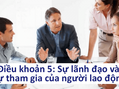 ISO 45001:2018 - Điều khoản 5: Sự lãnh đạo và sự tham gia của NLĐ