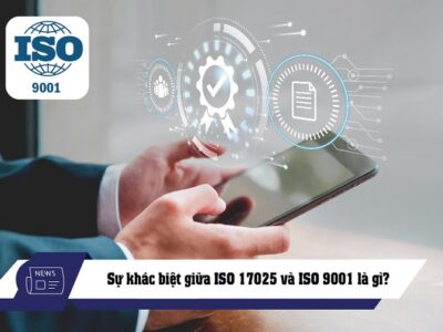 Sự khác biệt giữa ISO 17025 và ISO 9001 là gì?