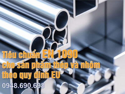 Tiêu chuẩn EN 1090 cho sản phẩm thép và nhôm theo quy định EU