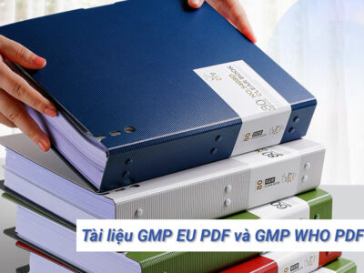 Tài liệu GMP EU PDF và GMP WHO PDF
