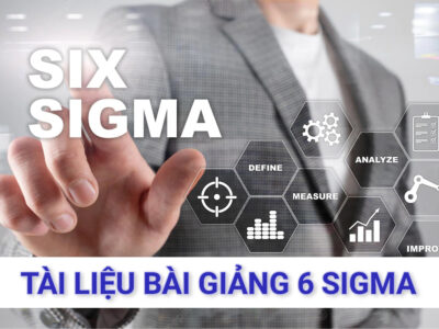 Tài liệu bài giảng 6 Sigma