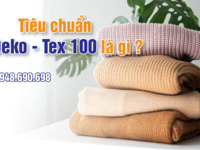 Tiêu chuẩn Oeko-Tex 100 là gì? – TVTC