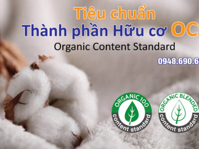 Tiêu chuẩn Thành phần Hữu cơ OCS (Organic Content Standard)