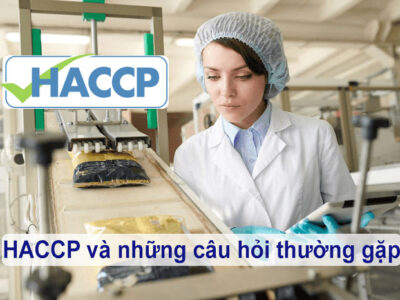 Tìm hiểu về HACCP thông qua các câu hỏi thường gặp