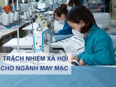 Trách nhiệm xã hội trong ngành may mặc ngày càng được đề cao