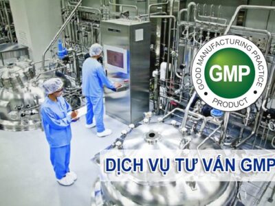 Dịch vụ tư vấn GMP - Tư vấn Hiệu quả - Chứng chỉ Quốc tế