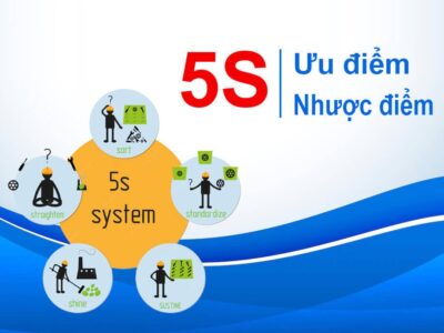 Ưu nhược điểm của phương pháp 5S