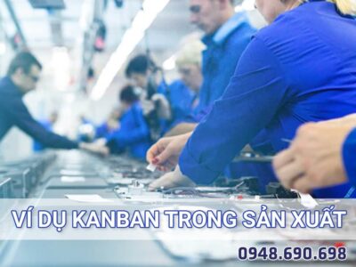 Ví dụ về Kanban trong sản xuất tại các doanh nghiệp
