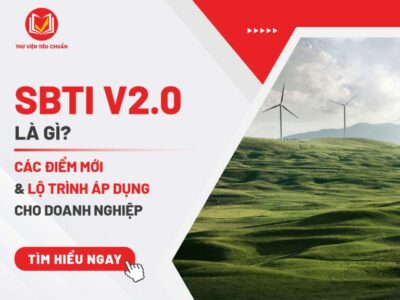 SBTi V2.0 Là Gì? Các Điểm Mới & Lộ Trình Áp Dụng Cho Doanh Nghiệp