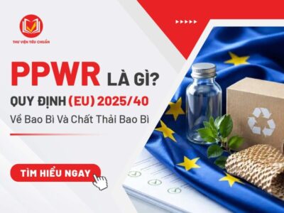 PPWR Là Gì? Quy Định (EU) 2025/40 Về Bao Bì Và Chất Thải Bao Bì