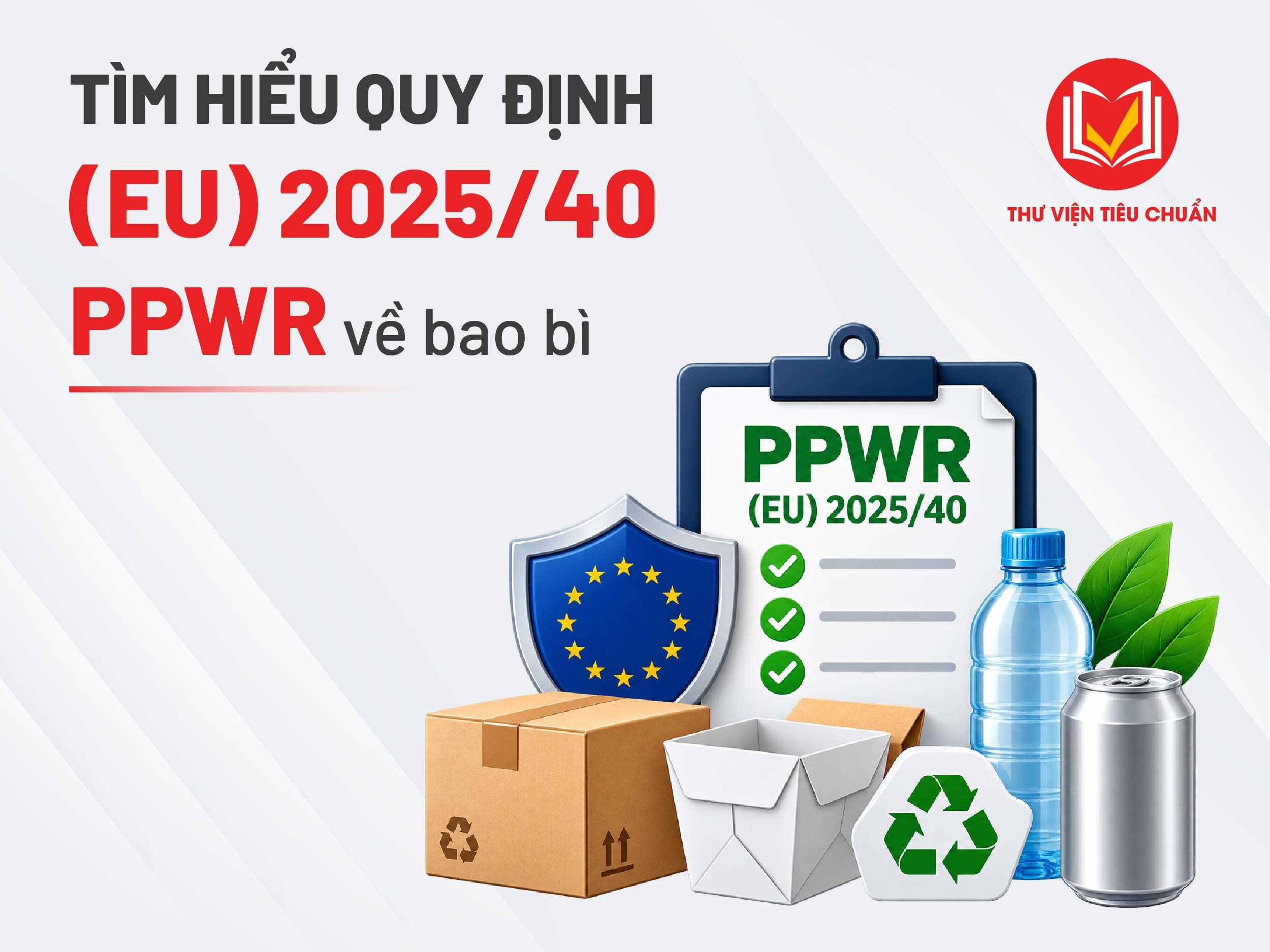 Quy định (EU) 2025/40 về PPWR là gì