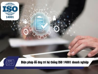 biện pháp duy trì hệ thống iso 14001