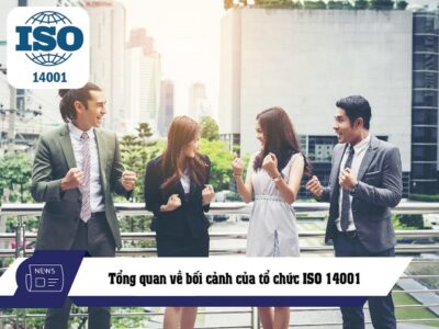 bối cảnh của tổ chức iso 14001