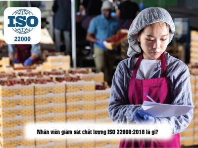 Cơ hội và thách thức cho nhân viên giám sát chất lượng ISO 22000:2018