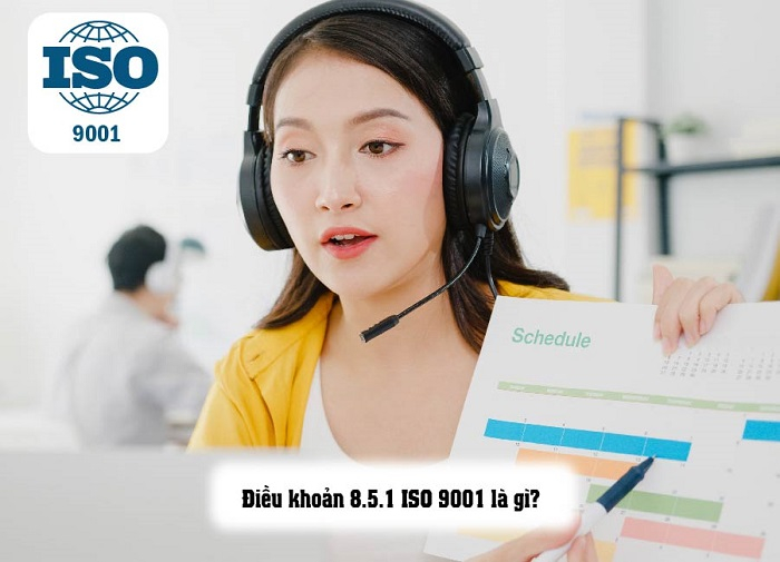 Điều khoản 8.5.1 ISO 9001 