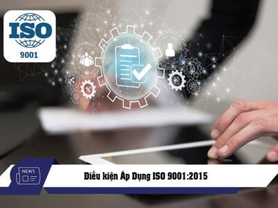 Điều kiện Áp Dụng ISO 9001:2015
