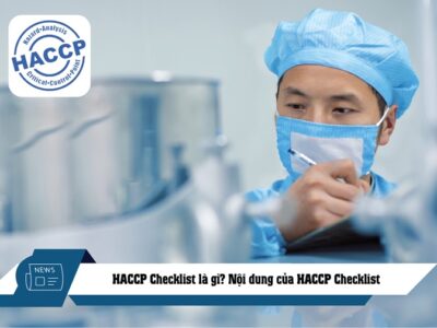 HACCP Checklist là gì? Nội dung của HACCP Checklist