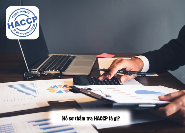 Hồ sơ thẩm tra HACCP là gì? Lợi ích của hồ sơ thẩm tra HACCP