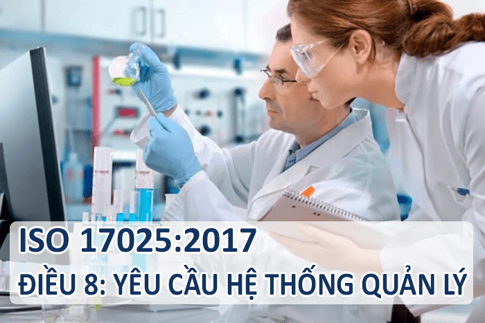 ISO 17025:2017 - Điều khoản 8