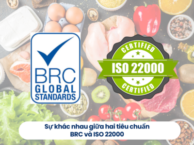 Sự khác nhau giữa hai tiêu chuẩn BRCGS và ISO 22000