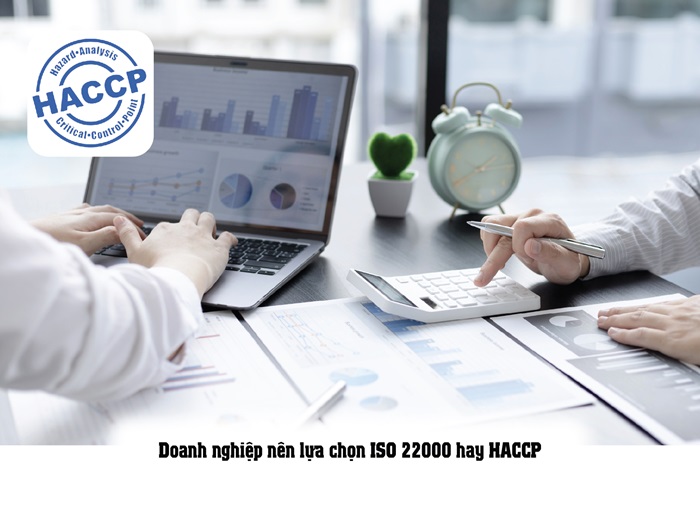 Làm ISO 22000 có cần làm HACCP không? Nên lựa chọn tiêu chuẩn nào?