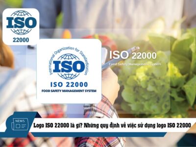 Logo ISO 22000 là gì? Những quy định về việc sử dụng logo ISO 22000 